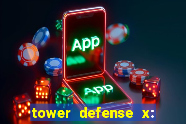 tower defense x: beta codes